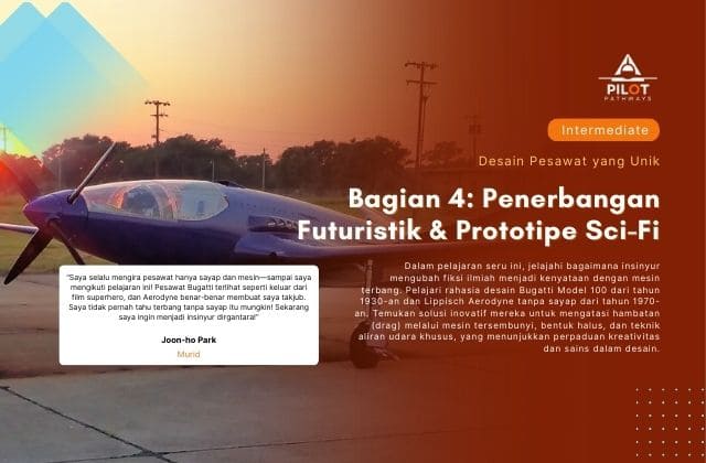 Bagian 4: Penerbangan Futuristik dan Prototipe Sci-Fi
